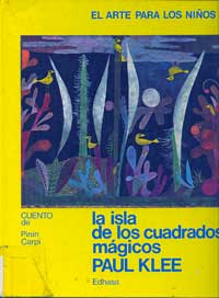 La isla de los cuadros mágicos : viaje maravilloso de un marinero al país fantástico de Paul Klee