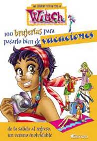 100 brujerías para pasarlo bien de vacaciones : de la salida al regreso, un verano inolvidable 100 brujerías para pasarlo bien de vacaciones : de la salida al regreso, un verano inolvidable