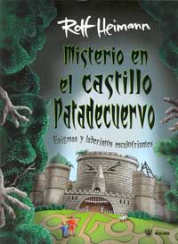 Misterio en el castillo de Patadecuervo : enigmas y laberintos escalofriantes