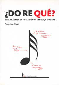 ¿DO RE QUÉ? : guía práctica de iniciación al lenguaje musical