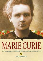 Marie Curie : la mujer que cambió el curso de la ciencia