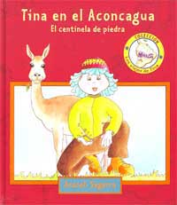 Tina en el Aconcagua : el centinela de piedra