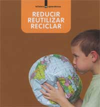 Reducir, reutilizar, reciclar