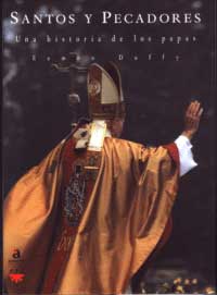 Santos y pecadores : una historia de los Papas
