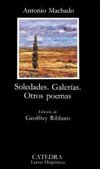 Soledades ; Galería ; otros poemas