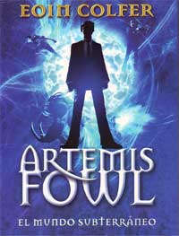 Artemis Fowl 1. El mundo subterráneo