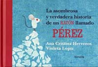 La asombrosa y verdadera historia de un ratón llamado Pérez