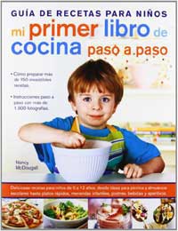 Mi primer libro de cocina paso a paso : guía de recetas para niños