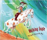 Walking Eagle : the Little Comanche Boy
