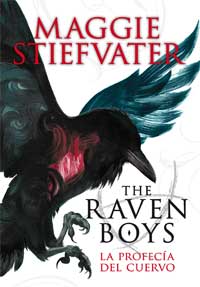 La profecía del cuervo (The Raven Boys I)