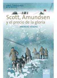 Scott, Amundsen y el precio de la gloria