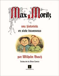 Max y Moritz. Una historieta en siete travesuras