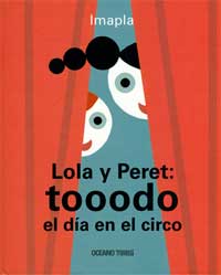 Lola y Peret : tooodo el día en el circo