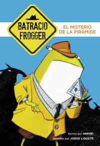 Un caso de Batracio Frogger 1. El misterio de la pirámide