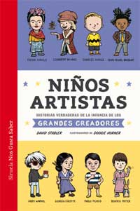 Niños artistas : historias verdaderas de la infancia de los grandes creadores