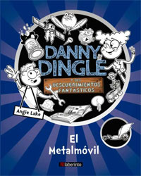 Danny Dingle y sus descubrimientos fantásticos : el Metalmovil
