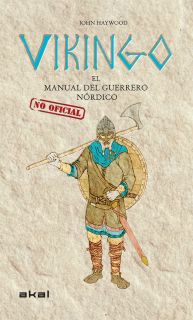 Vikingo : el manual (no oficial) del guerrero nórdico