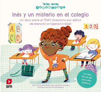 Inés y un misterio en el colegio : un libro sobre el TDAH