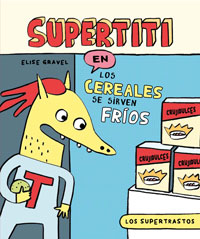 Los supertrastos: Supertiti - Los cereales se sirven fríos