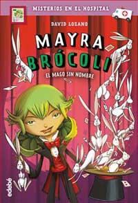 Mayra Brócoli y el mago sin nombre