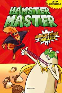 Hámster Máster 2. Ardillas ninja challenge
