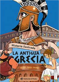 Historia ilustrada. La Antigua Grecia
