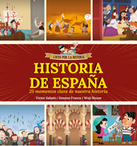 Historia de España : 25 momentos claves de nuestra historia