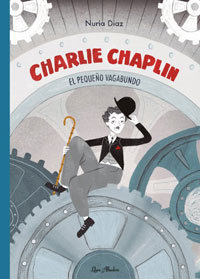 Charlie Chaplin : el pequeño vagabundo