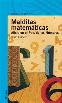Malditas matemáticas : Alicia en el País de los Números