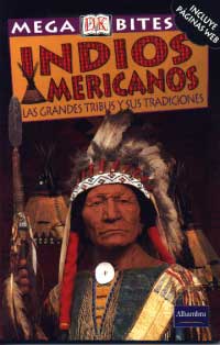 Indios americanos : las grandes tribus y sus tradiciones