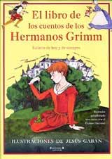 El libro de los cuentos de los hermanos Grimm : relatos de hoy y de siempre