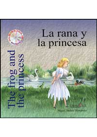 La rana y la princesa = The frog and the princesas