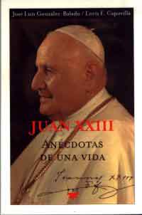 Juan XXIII : anécdotas de una vida