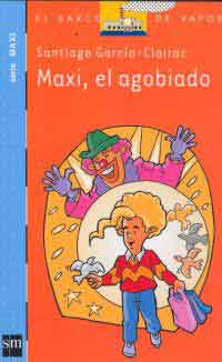 Maxi, el agobiado