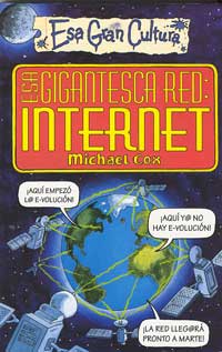 Esa gigantesca red : Internet