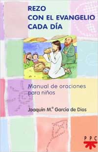 Rezo con el Evangelio cada día : manual de oraciones para niños