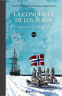 La conquista de los polos : Nansen, Amundsen y El Fran