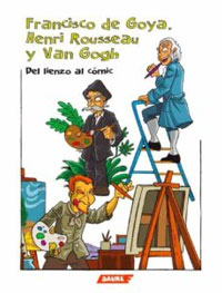 Francisco de Goya, Henri Rousseau y Van Gogh : del lienzo al cómic