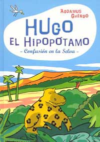 Hugo el hipopótamo : confusión en la selva