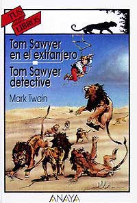 Tom Sawyer en el extranjero ; Tom Sawyer detective