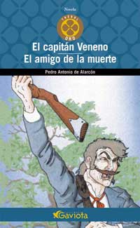 El capitán Veneno ; El amigo de la muerte El capitán Veneno ; El amigo de la muerte