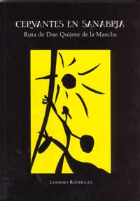 Cervantes en Sanabria : ruta de Don Quijote de la Mancha