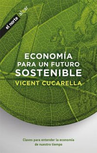 Economía para un futuro sostenible : claves para entender la economía de nuestro tiempo