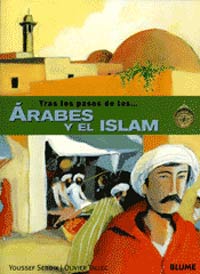 Tras los pasos de... los  rabes y el islam