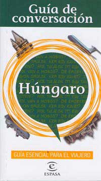 Húngaro : guía de conversación : guía esencial para el viajero