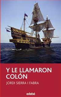 Y le llamaron Colón