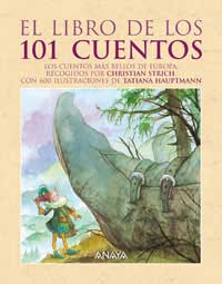 El libro de los 101 cuentos : los cuentos más bellos de toda Europa