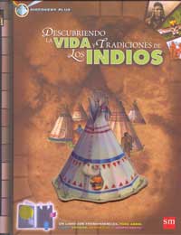 Descubriendo la vida y las tradiciones de los indios