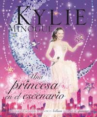Kylie Minogue, una princesa en la escenario