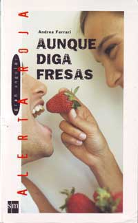 Aunque diga fresas